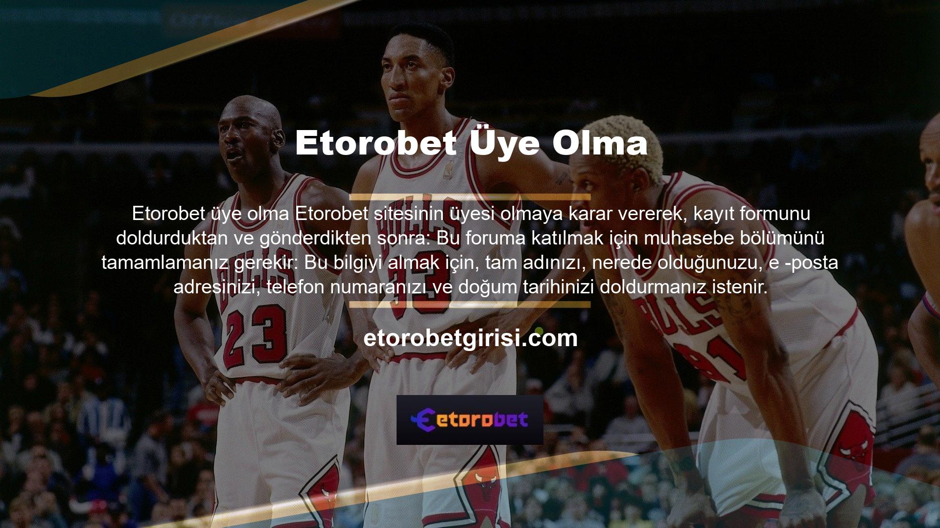 Nasıl Etorobet üyesi olabilirim? Cevap mevcut